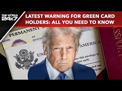 Green Card | New Warning For Green Card Holders As Trump Steps Up Inspection: All You Need to Know