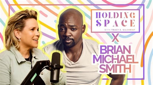 Brian Michael Smith | Holding Space with Tracy E. Gilchrist | Tracy E. Gilchrist