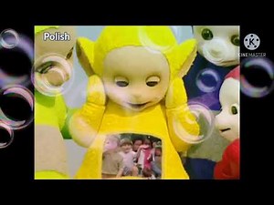 Teletubbies speaks six languages - English, Polish, Spanish, France, Italian, Hebrew,