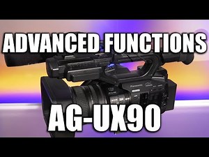 Panasonic AG-UX90: Advanced Functions