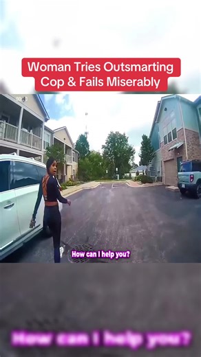 Woman Fails to Outsmart Cop in Hilarious Encounter