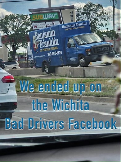 2.3M views · 134K reactions | We were recently featured on the Wichita Bad Drivers Facebook Page. We have some raw footage of the events leading up to that photo! If you're in need of a great plumber, we can help! We'll be on the lookout for curbs...  316-524-3933 | Benjamin Franklin Plumbing Wichita KS | Facebook