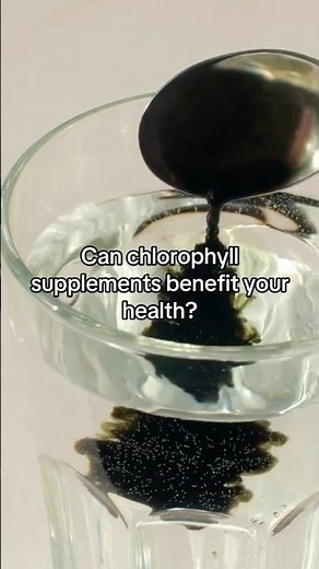 Curious about chlorophyll supplements?