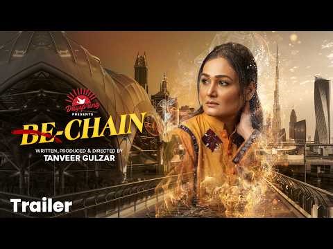 Be-Chain | Official Trailer | Neha Laaj, Sheraz Sikander & Falak Butt | A Dayspring