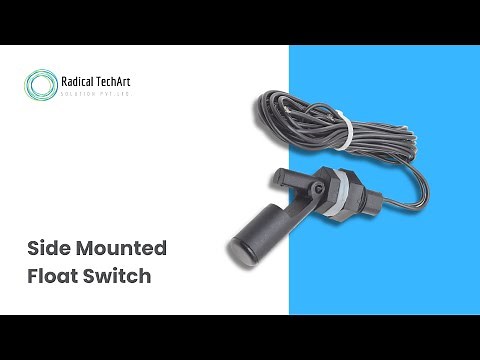 Side Mounted Float Switch Explained: Solution for Liquid Level Control RadicalTechArt I RadicalTalks