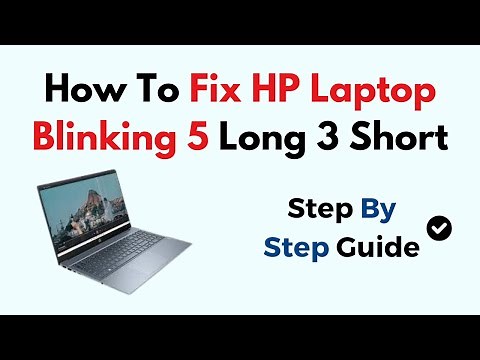 How To Fix HP Laptop Blinking 5 Long 3 Short