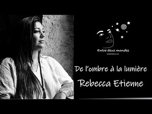 Interview - From darkness to light, Rebecca Etienne