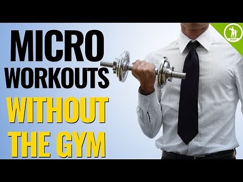 Micro Workouts | Mini Exercises At Your Desk Job