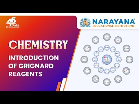 Introduction to Grignard Reagents | Class 12 Chemistry | Narayana Educational Institutions