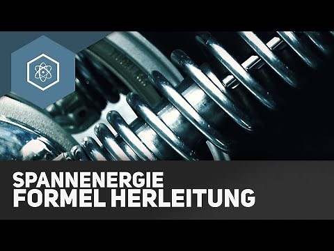 Spannenergie - Herleitung der Formel