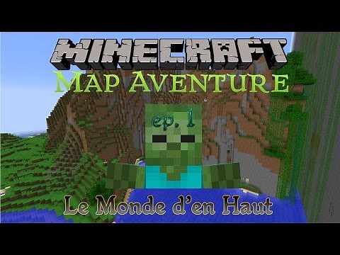 Minecraft: Map Aventure - "Le Monde d'en Haut" 1/4 [FR/HD]