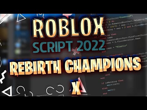 Roblox Rebirth Champions X Script 2022 Auto Clicker/Rebirth, Open Eggs and More