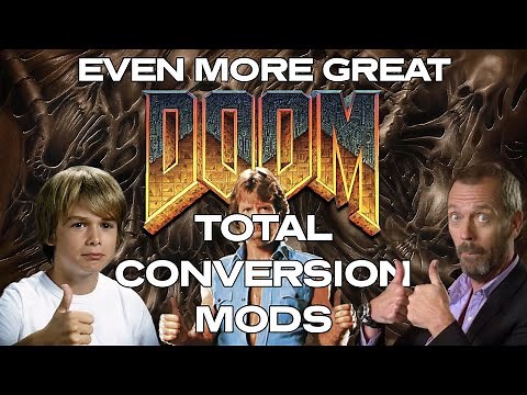 Even More Great DOOM Total Conversion Mods