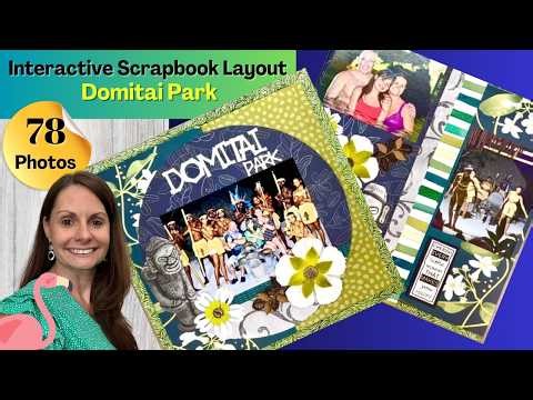 Interactive Scrapbook Pages | Domitai Park |12x12 Scrapbook Ideas | Flip Pages