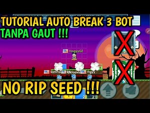 NOOO CC 4.63 TUTORIAL AUTO BREAK 3 BOT POWERKUY TANPA GAUT !!! | GROWTOPIA