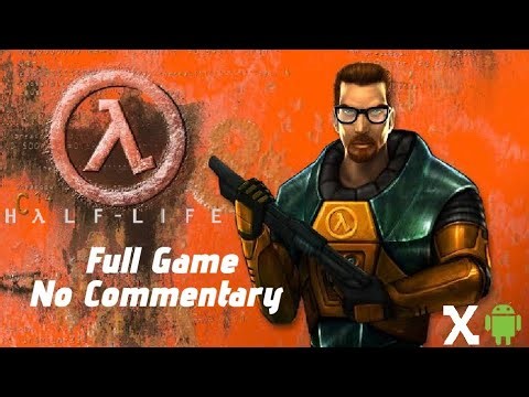 Half-life 1 android full game - no commentary