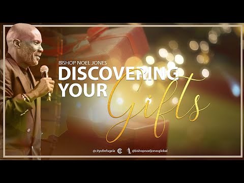 "Discovering Your Gifts Part 1" - Bishop Noel Jones