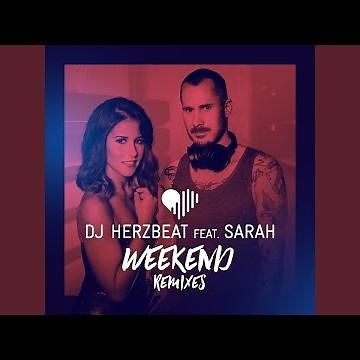 Weekend (DJ Herzbeat Deep House Remix)
