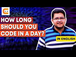 How Long Should You Code In A Day? | How Many Hours To Code In A Day | @CodingNinjasIndia