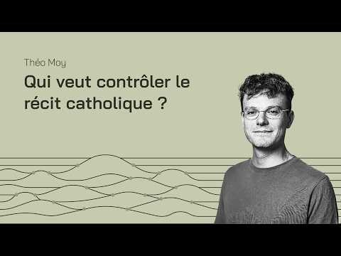 Qui veut contrôler le récit catholique ?