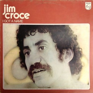 Jim Croce - I Got A Name