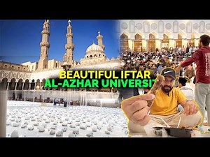 Beautiful IFTARI at Masjid Al-Azhar & University Visit | #ramadan in EGYPT 🇪🇬 MISAR