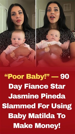 “Poor Baby!” — 90 Day Fiance Star Jasmine Pineda Slammed For Using Baby Matilda To Make Money! Full details: https://www.tvseasonspoilers.com/news/poor-baby-90-day-fiance-star-jasmine-pineda-slammed-for-using-baby-matilda-to-make-money/ | 90 Day Fiance & TLC Shows Scoops