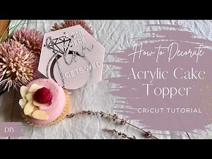 How to make a Cake Topper with Cricut | Tutorial: Design, cut, stencil, application & paint!
