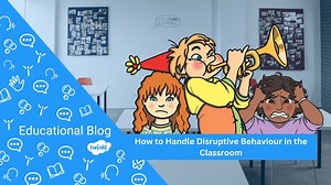 How to Handle Disruptive Behaviour in the Classroom - Twinkl