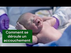 Comment se déroule un accouchement