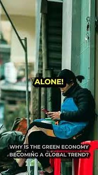 The Rise of the Green Economy Explained