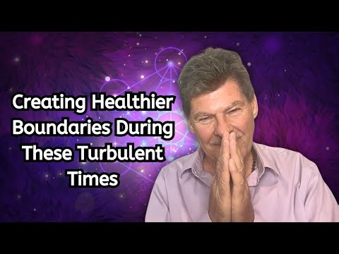 Creating Healthier Boundaries During These Turbulent Times