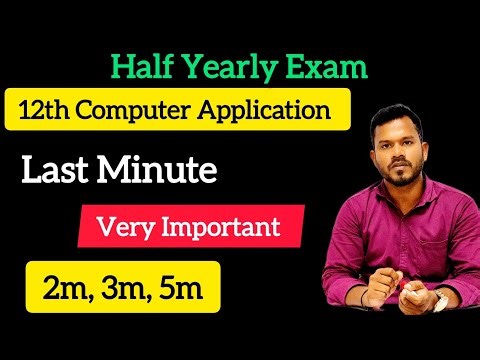 12th Computer Application / Last Minute Very Important 2m, 3m, 5m / Half Yearly Exam 2025