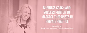 This Massage Therapist Moves Past her Biggest Obstacle... Herself! - "Rock Your Massage Practice" Academy