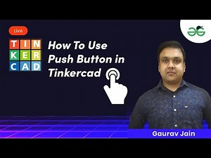 How To Use Push Button in Tinkercad