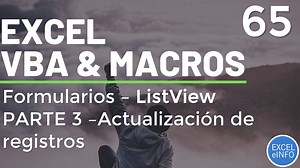 Curso Excel VBA y Macros – Cap. 65 – Formularios – Parte 3 Control ListView – Actualizar registros - Sergio Alejandro Campos