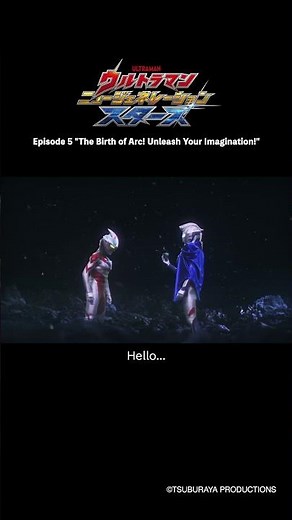 Famous Scenes: Nice to Meet You! -ULTRAMAN NEW GENERATION STARS Episode 5