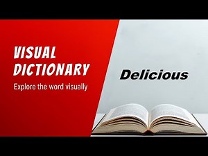 Delicious Meaning | Delicious Definition | Delicious Pronunciation | Visual Dictionary