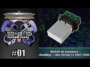 ATELIER CLANDESTIN - Réparation module de puissance Chauffage / Clim Citroën C5 (01/04) #01