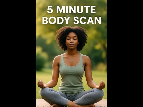 5 Minute Body Scan Meditation for Deep Relaxation & Calm