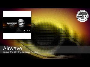 Airwave - Above The Sky (Remastered Remix) [Bonzai Classics]