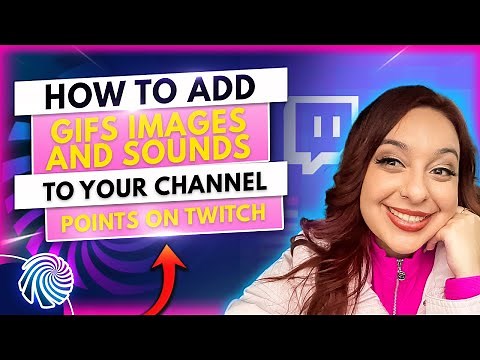 How to Add Gifs, Images and Sounds to Your Twitch Channel Points with Twitch