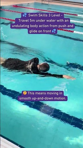 💦 Learn To Swim |Swim Skills 3| Travel 5m under water with an undulating body action from front