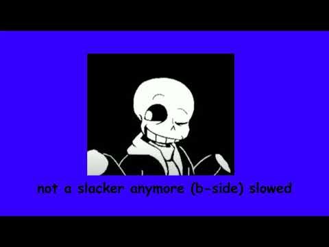 not a slacker anymore (b-side) slowed