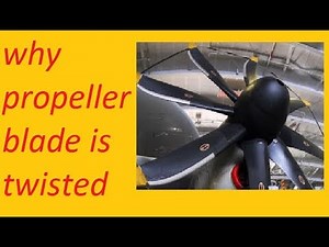 why propeller blade is twisted from root to tip??