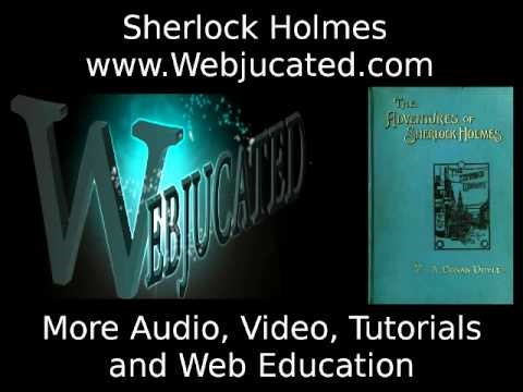The Adventures of Sherlock Holmes Chapter 4-7 Webjucated