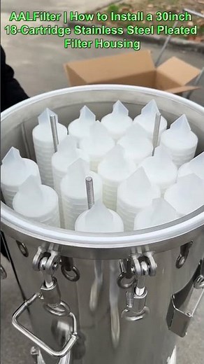 AALFilter | How to Install a 30" 18-Cartridge Stainless Steel Pleated Filter Housing