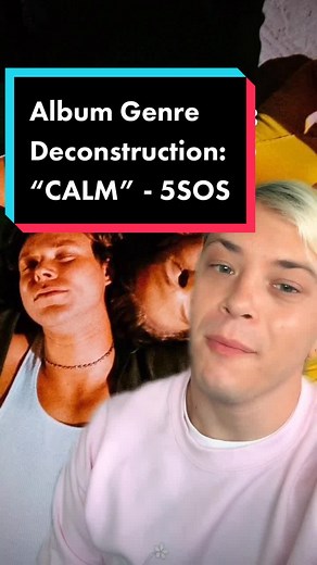 5SOS Album Genre Deconstruction: CALM