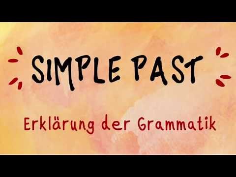 Simple Past (Erklärung der Grammatik)