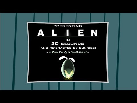 30 Second Bunnies - Alien (1979) | Widescreen Version